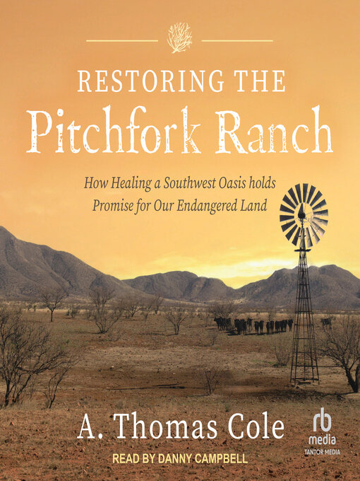 Title details for Restoring the Pitchfork Ranch by A. Thomas Cole - Available